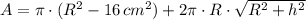 A = \pi \cdot (R^{2}-16\,cm^{2}) + 2\pi \cdot R \cdot \sqrt{R^{2}+h^{2}}