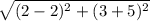 \sqrt{(2-2)^2+(3+5)^2}