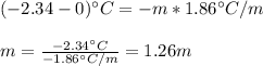 (-2.34-0)\°C=-m*1.86\°C/m\\\\m=\frac{-2.34\°C}{-1.86\°C/m} =1.26m