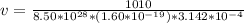 v = \frac{ 1010}{8.50 *10^{28}* (1.60 *10^{-19}) * 3.142*10^{-4} }
