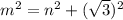 m^2=n^2+(\sqrt{3})^2