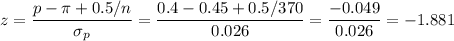 z=\dfrac{p-\pi+0.5/n}{\sigma_p}=\dfrac{0.4-0.45+0.5/370}{0.026}=\dfrac{-0.049}{0.026}=-1.881
