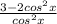 \frac{3  - 2cos^2x}{cos^2x}