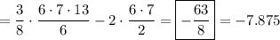 \displaystyle=\frac38\cdot\frac{6\cdot7\cdot13}6-2\cdot\frac{6\cdot7}2=\boxed{-\frac{63}8}=-7.875