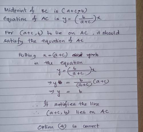 Please help!

The equation of line AG is y=(b/a+c)x. The midpoint of BC is (a+c,b). Does the midpoin