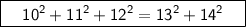 \boxed{\sf  \ \ \ 10^2+11^2+12^2=13^2+14^2 \ \ \ }