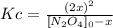 Kc=\frac{(2x)^2}{[N_2O_4]_0-x}