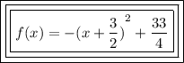 \boxed{\boxed{\boxed{f(x)=-{(x+\frac{3}{2})}^{2}+\frac{33}{4}}}}