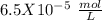 6.5X10^-^5~\frac{mol}{L}