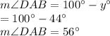 m\angle DAB=100^\circ-y^\circ\\=100^\circ-44^\circ\\m\angle DAB=56^\circ