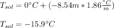 T_{sol}=0\°C+(-8.54m*1.86\frac{\°C}{m} )\\\\T_{sol}=-15.9\°C