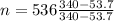 n = 536\frac{340-53.7}{340-53.7 }