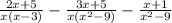 \frac{2x + 5}{x(x - 3)}  -  \frac{3x + 5}{x( {x}^{2}  - 9)}  -  \frac{x + 1}{ {x}^{2}  - 9}