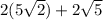 2(5\sqrt{2}) + 2\sqrt{5}