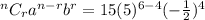 ^nC_ra^{n-r}b^r= 15(5)^{6-4}(-\frac{1}{2})^4