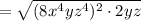 =\sqrt{(8x^4yz^4)^2\cdot 2yz}