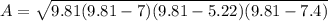 A = \sqrt{9.81(9.81-7)(9.81-5.22)(9.81-7.4)}