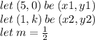 let \: (5,0) \: be \: (x1,y1) \\ let \: (1,k) \: be \: (x2,y2) \\ let \: m =  \frac{1}{2}