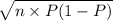 \sqrt{n\times P(1-P)}