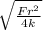 \sqrt{\frac{Fr^{2} }{4k} }