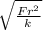 \sqrt{\frac{Fr^{2} }{k} }