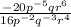 \frac{-20p^{-5}qr^6}{16p^{-2}q^{-3}r^4}