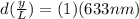 d (\frac{y}{L}) = (1)(633nm)