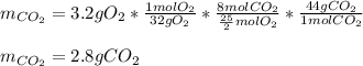 m_{CO_2}=3.2gO_2*\frac{1molO_2}{32gO_2} *\frac{8molCO_2}{\frac{25}{2}molO_2 } *\frac{44gCO_2}{1molCO_2}\\ \\m_{CO_2}=2.8gCO_2