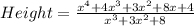 Height = \frac{x^4 + 4x^3 + 3x^2 + 8x + 4}{x^3 + 3x^2 + 8}