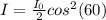 I = \frac{I_{0}}{2}cos^{2}(60)