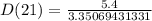 D(21) = \frac{5.4}{3.35069431331}
