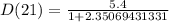 D(21) = \frac{5.4}{1+2.35069431331}