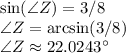 \sin(\angle Z)=3/8\\\angle Z=\arcsin(3/8)\\\angle Z\approx 22.0243\textdegree