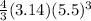\frac{4}{3} (3.14)(5.5)^3