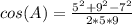 cos(A) = \frac{5^2 + 9^2 - 7^2}{2*5*9}