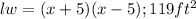 lw = (x + 5)(x - 5) ; 119 ft^2