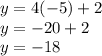 y=4(-5)+2\\y=-20+2\\y=-18