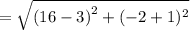 =  \sqrt{ {(16 - 3)}^{2} + ( - 2 + 1) ^{2}  }