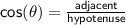 \sf cos(\theta)=\frac{adjacent}{hypotenuse}