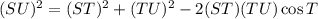 (SU)^2=(ST)^2+(TU)^2-2(ST)(TU)\cos T