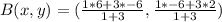 B(x,y) = (\frac{1 * 6 + 3 * -6}{1 + 3},\frac{1 * -6 + 3 * 2}{1 + 3})
