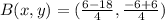 B(x,y) = (\frac{6 -18}{4},\frac{-6 + 6}{4})