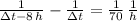 \frac{1}{\Delta t - 8\,h}-\frac{1}{\Delta t} = \frac{1}{70}\,\frac{1}{h}