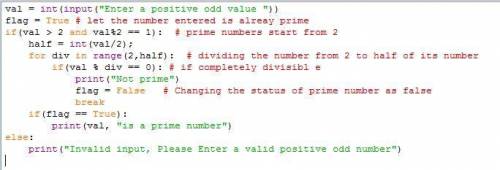 Write a Python program that asks the user for a positive, odd value. Once the value is validated det