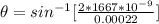 \theta  =  sin^{-1}[\frac{ 2  *  1667 *10^{-9}}{ 0.00022} ]