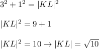 3^2+1^2=|KL|^2\\\\|KL|^2=9+1\\\\|KL|^2=10\to|KL|=\sqrt{10}