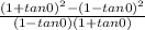 \frac{(1+tan0)^2-(1-tan0)^2}{(1-tan0)(1+tan0)}