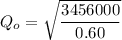 Q_o = \sqrt{\dfrac{3456000}{0.60}}