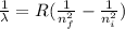 \frac{1}{\lambda} = R(\frac{1}{n_f^2} - \frac{1}{n_i^2} )