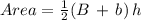 Area=\frac{1}{2} (B\,+\,b)\,h
